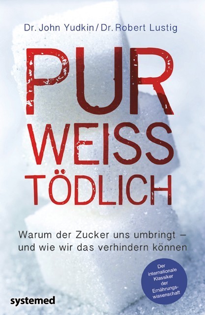 Ein visionäres wissenschaftliches Werk zur Zuckergefahr