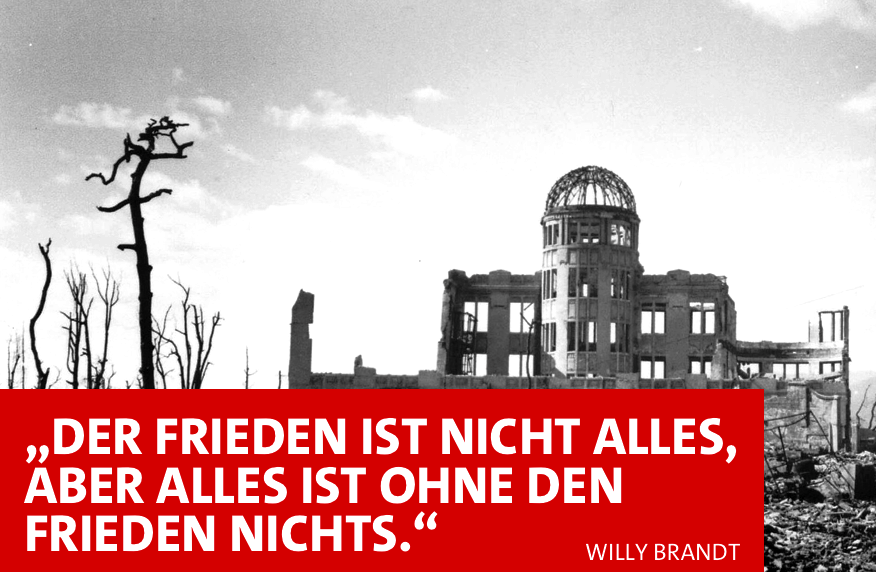 Alles ist ohne den Frieden nichts.