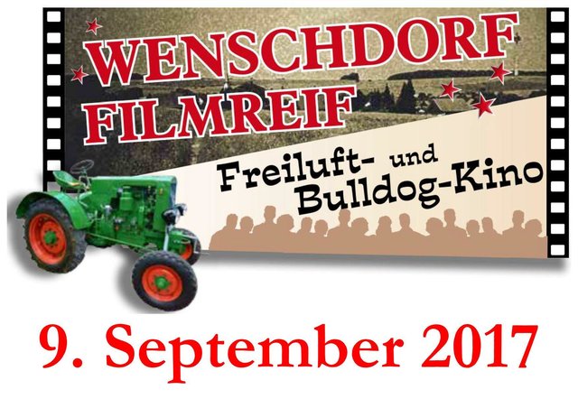 Freie Fahrt zu WENSCHDORF FILMREIF Freiluft- und Bulldog-Kino am 9. September 2017