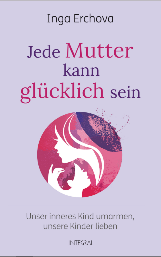 Der Schlüssel zum erfüllten Muttersein