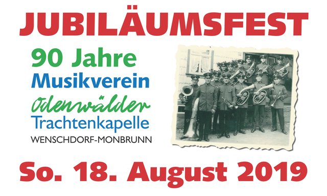 Fest 90 Jahre Musikverein Odenwälder Trachtenkapelle Wenschdorf-Monbrunn am 18. August in Wenschdorf