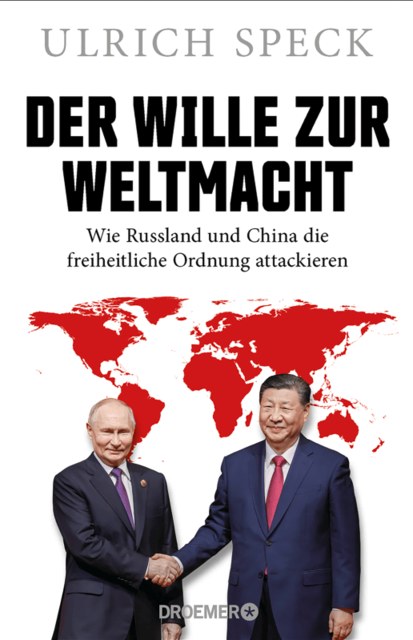 Wie die Allianz der Diktatoren Putin und Xi Jinping die Freiheit bedroht | Foto: Verlag Droemer Knaur