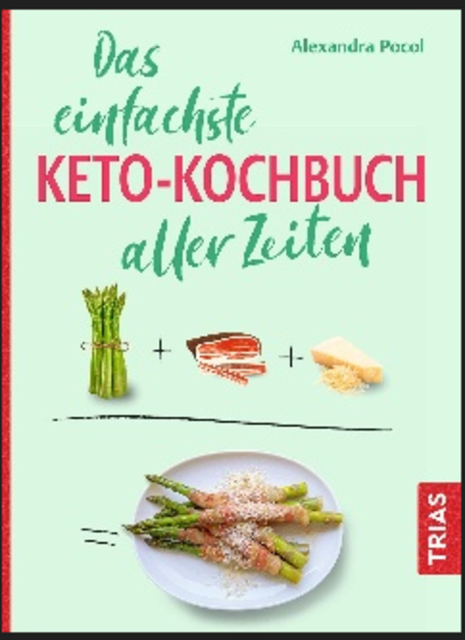 Mit maximal 6 Zutaten in die ketogene Ernährung einsteigen.
Viel zu lecker, um Kohlenhydrate zu vermissen... | Foto: Trias Verlag