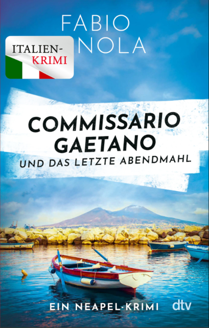 In der Osterwoche steht ganz Neapel auf dem Kopf. Und zum Schrecken aller wird ein Toter im Hafenbecken gefunden... | Foto: Verlag dtv